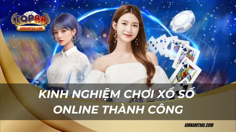 Kinh nghiệm chơi xổ số online thành công